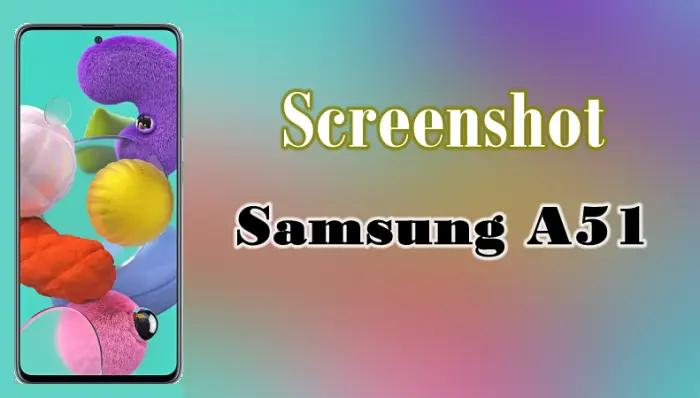 Cara Screenshot Samsung A51